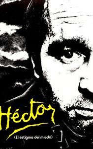 Héctor, el estigma del miedo