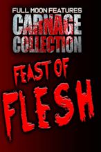 Carnage Collection: Feast of Flesh (2023) — The Movie Database (TMDB)