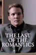 The Last of the Romantics