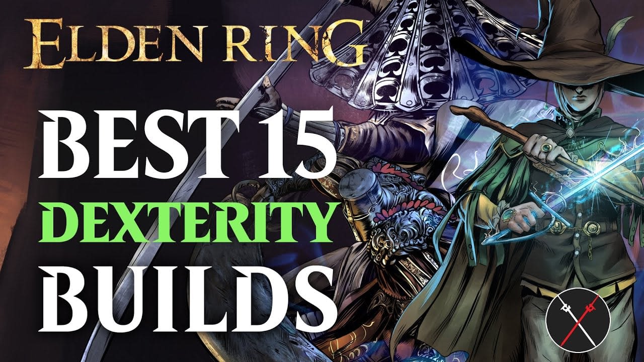Elden Ring Best 15 Dexterity Builds - Early and Late Game