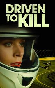 Driven to Kill