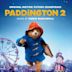 Paddington 2 (soundtrack)