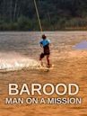 Barood: Man on a Mission