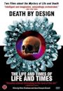 Death by Design: The Life and Times of Life and Times