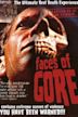 Faces of Gore