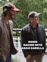 Going Racing With Adam Carolla