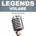 Legends: Volare