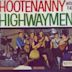 Hootenanny with the Highwaymen