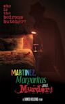Martinez, Margaritas and Murder! | Horror, Mystery