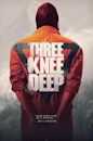 Three Knee Deep