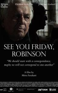 See You Friday, Robinson