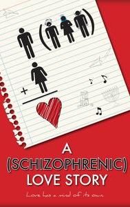 A Schizophrenic Love Story