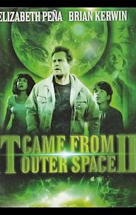 It Came From Outer Space II