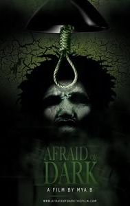 Afraid of Dark