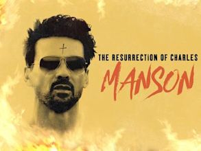 The Resurrection of Charles Manson