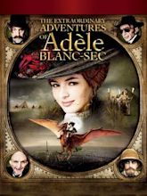 Les Aventures extraordinaires d'Adèle Blanc-Sec