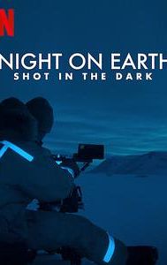 Night on Earth: Shot in the Dark