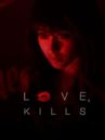 Love, Kills xx