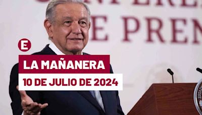 La 'Mañanera' hoy en vivo de López Obrador: Temas de la conferencia del 10 de julio de 2024