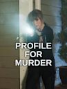 Profile for Murder