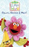 Elmo's World: Flowers, Bananas & More