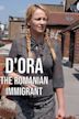 D'ORA: The Romanian Immigrant