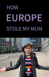How Europe Stole My Mum