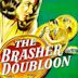 The Brasher Doubloon