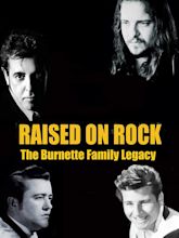 Prime Video: Raised on Rock - The Burnette Family Legacy