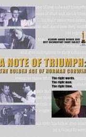 A Note of Triumph: The Golden Age of Norman Corwin