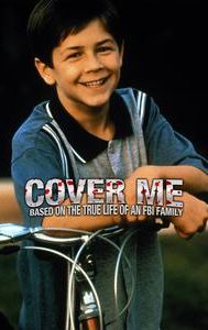 Cover Me: Based on the True Life of an FBI Family