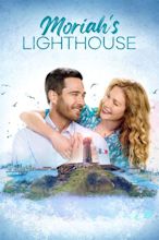 Moriah's Lighthouse (2022) - Posters — The Movie Database (TMDB)