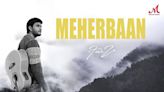Check Out The Music Video Of The Latest Hindi Song Meherbaan Sung By FearZ | Hindi Video Songs - Times of India
