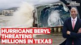 Hurricane Beryl Gains Strength, Makes Landfall Along Texas Coast