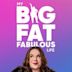 My Big Fat Fabulous Life