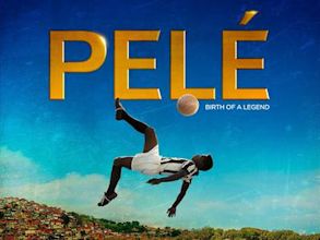 Pelé: Birth of a Legend