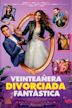 Veinteañera, divorciada y fantástica