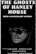 The Ghosts of Hanley House: 50th Anniversary Edition