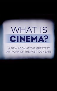 What Is Cinema?