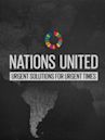 Nations United: Solutions for Urgent Times
