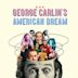 George Carlin's American Dream