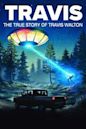 Travis: The True Story of Travis Walton