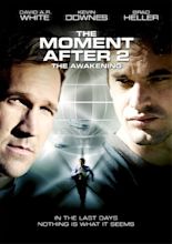 The Moment After II: The Awakening (2006) - IMDb