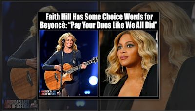Faith Hill Told Beyoncé to 'Pay Her Dues'?