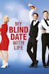 My Blind Date with Life