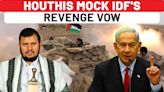Houthis Mock Israel After Drone Attack On Tel Aviv; Say This On IDF's Revenge Vow… | Gaza | Hamas
