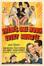 There's One Born Every Minute : Mega Sized Movie Poster Image - IMP Awards