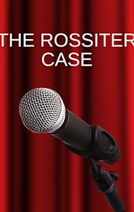 The Rossiter Case