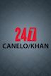 24/7 Canelo/Khan