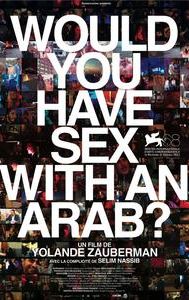 Would You Have Sex With an Arab?